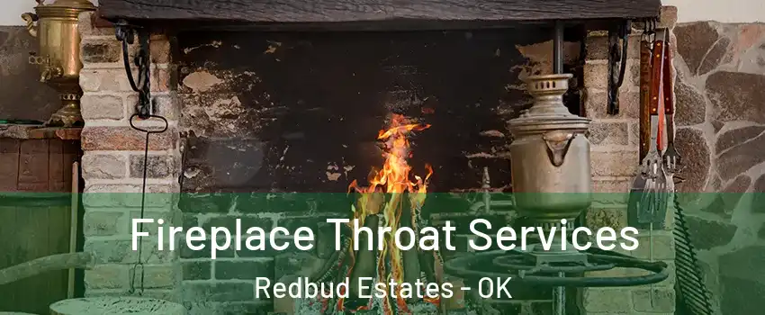 Fireplace Throat Services Redbud Estates - OK