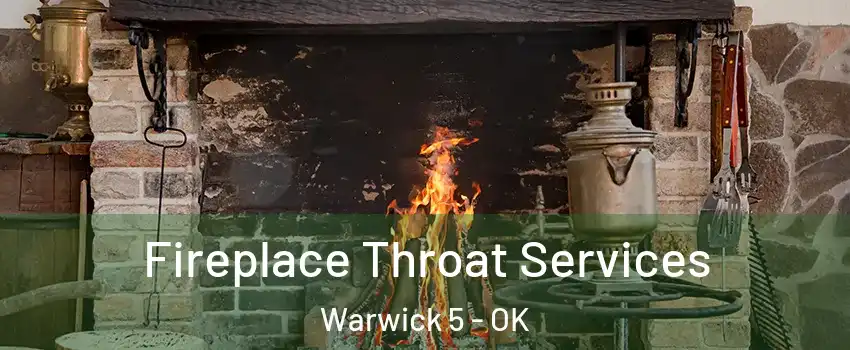 Fireplace Throat Services Warwick 5 - OK