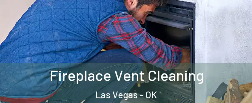 Fireplace Vent Cleaning Las Vegas - OK