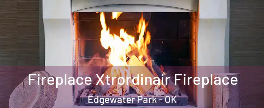 Fireplace Xtrordinair Fireplace Edgewater Park - OK