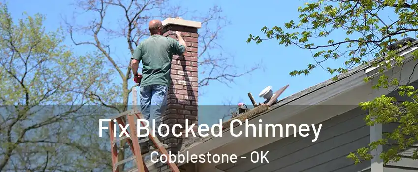 Fix Blocked Chimney Cobblestone - OK