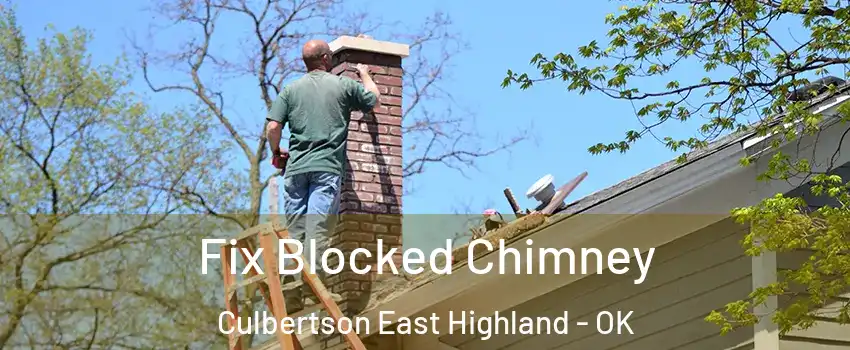 Fix Blocked Chimney Culbertson East Highland - OK
