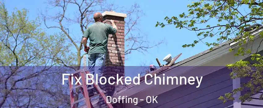 Fix Blocked Chimney Doffing - OK
