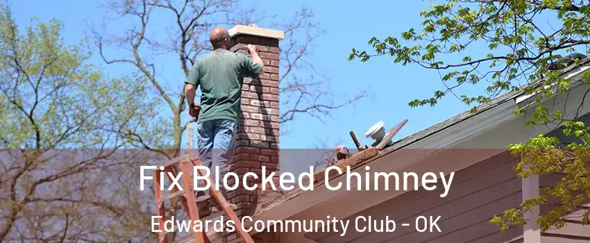 Fix Blocked Chimney Edwards Community Club - OK