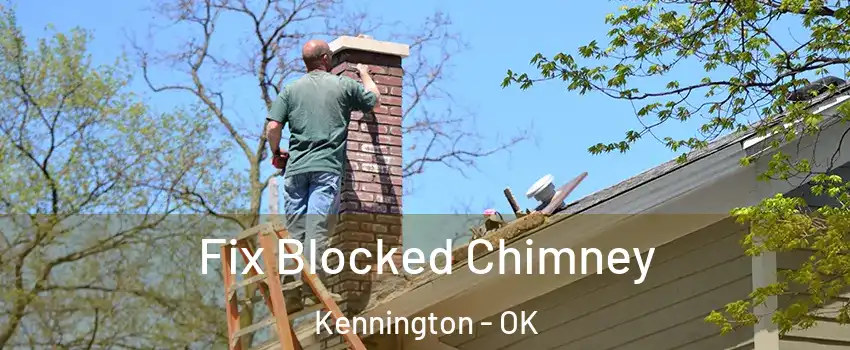 Fix Blocked Chimney Kennington - OK