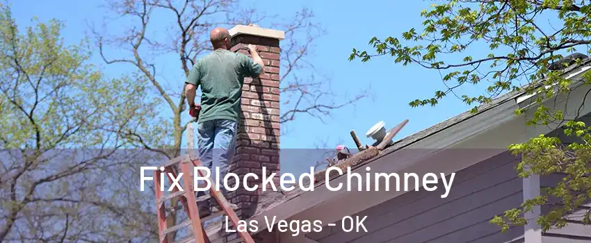 Fix Blocked Chimney Las Vegas - OK