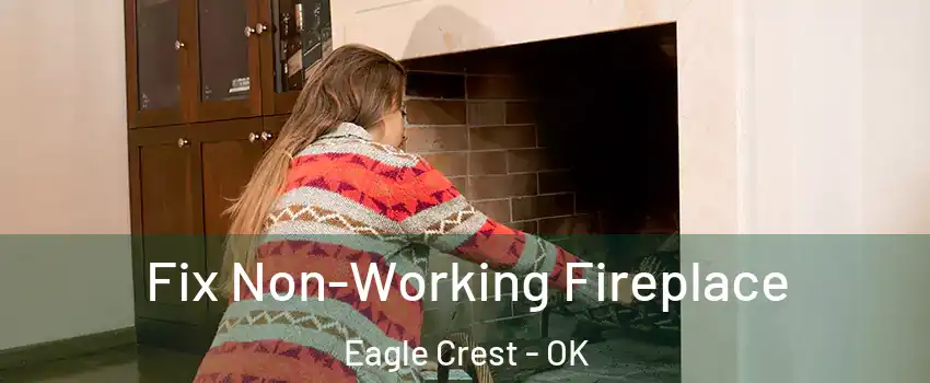Fix Non-Working Fireplace Eagle Crest - OK