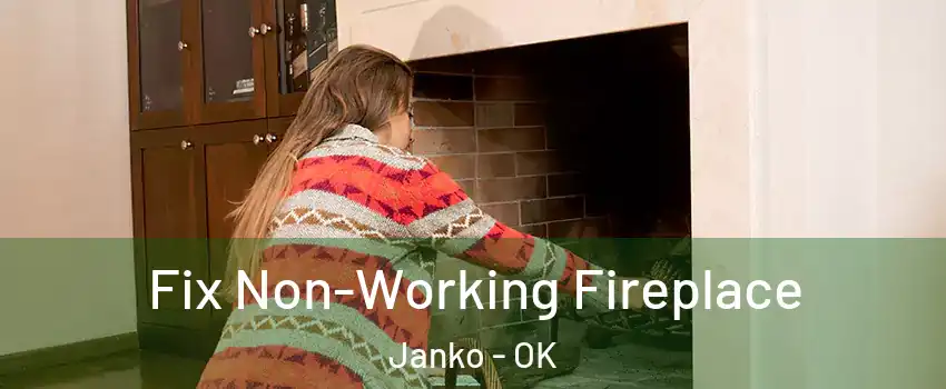 Fix Non-Working Fireplace Janko - OK