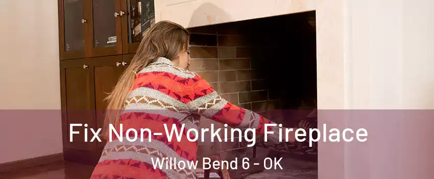 Fix Non-Working Fireplace Willow Bend 6 - OK