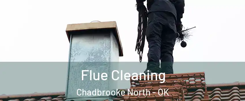 Flue Cleaning Chadbrooke North - OK
