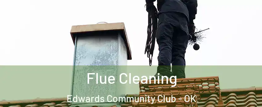 Flue Cleaning Edwards Community Club - OK