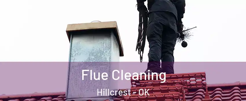 Flue Cleaning Hillcrest - OK
