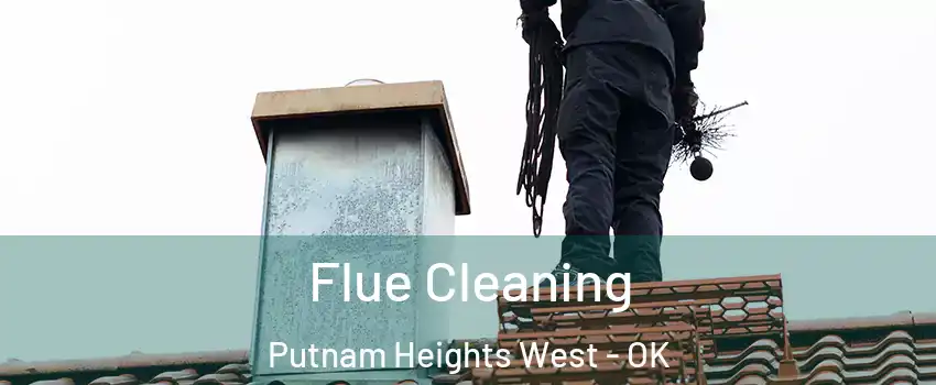Flue Cleaning Putnam Heights West - OK