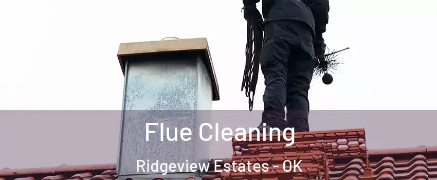 Flue Cleaning Ridgeview Estates - OK