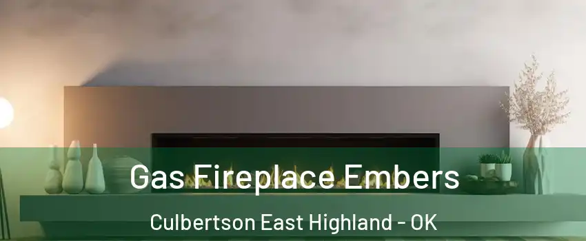 Gas Fireplace Embers Culbertson East Highland - OK