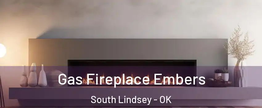 Gas Fireplace Embers South Lindsey - OK
