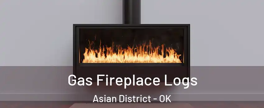 Gas Fireplace Logs Asian District - OK
