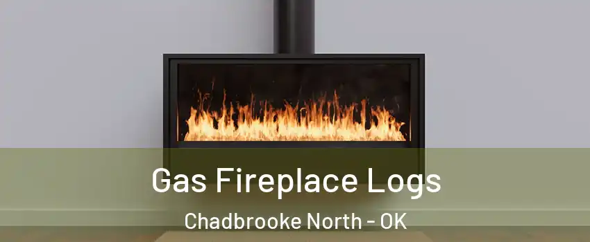 Gas Fireplace Logs Chadbrooke North - OK