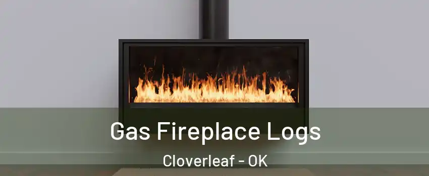 Gas Fireplace Logs Cloverleaf - OK