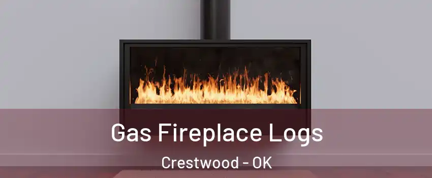 Gas Fireplace Logs Crestwood - OK