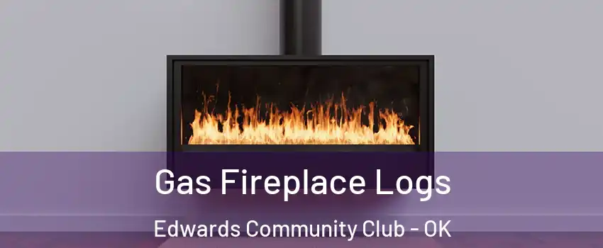 Gas Fireplace Logs Edwards Community Club - OK