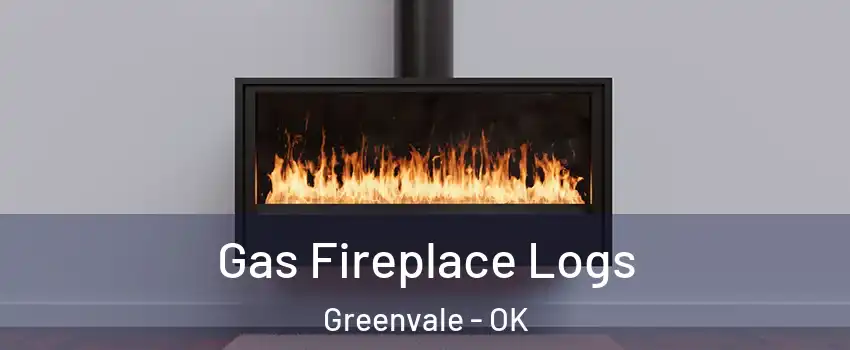 Gas Fireplace Logs Greenvale - OK