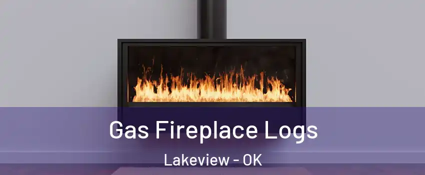Gas Fireplace Logs Lakeview - OK