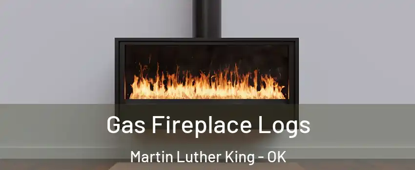 Gas Fireplace Logs Martin Luther King - OK