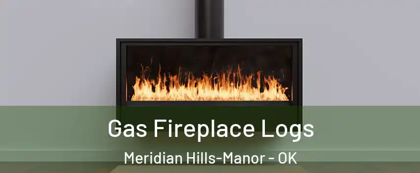 Gas Fireplace Logs Meridian Hills-Manor - OK