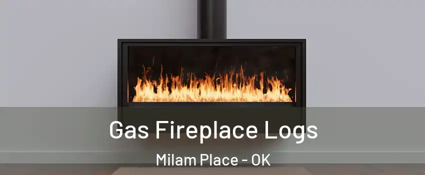 Gas Fireplace Logs Milam Place - OK