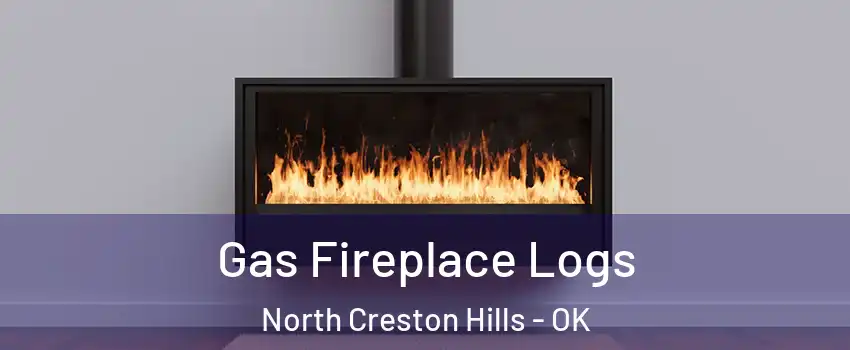 Gas Fireplace Logs North Creston Hills - OK