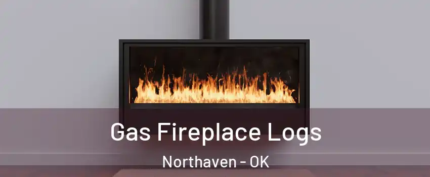 Gas Fireplace Logs Northaven - OK