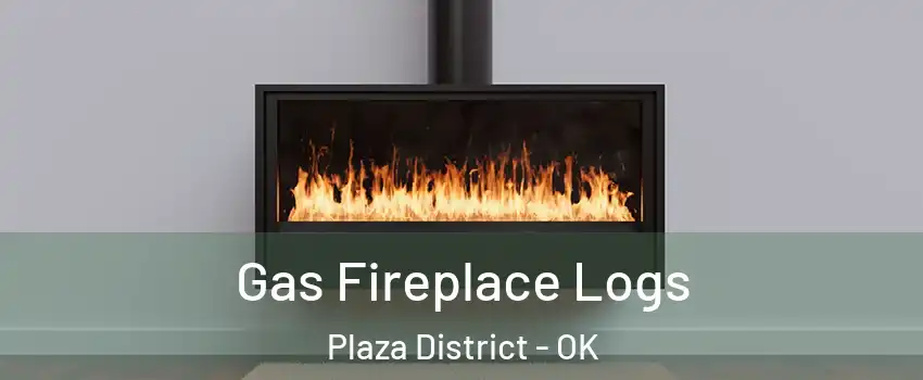 Gas Fireplace Logs Plaza District - OK