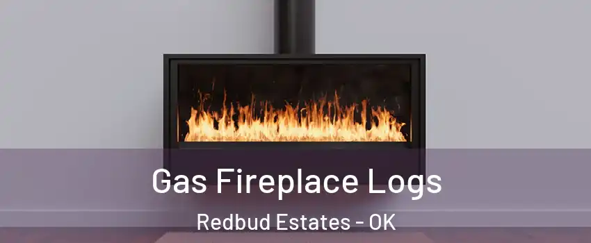 Gas Fireplace Logs Redbud Estates - OK