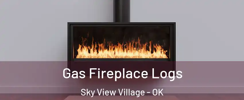 Gas Fireplace Logs Sky View Village - OK