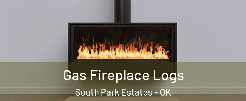 Gas Fireplace Logs South Park Estates - OK