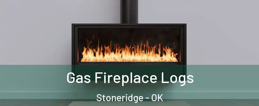 Gas Fireplace Logs Stoneridge - OK