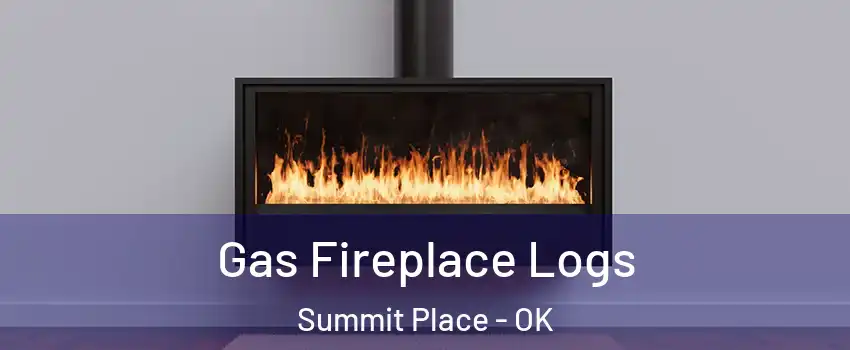 Gas Fireplace Logs Summit Place - OK