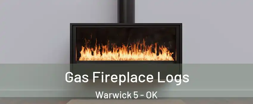 Gas Fireplace Logs Warwick 5 - OK