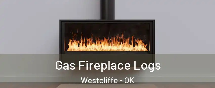 Gas Fireplace Logs Westcliffe - OK