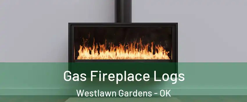 Gas Fireplace Logs Westlawn Gardens - OK