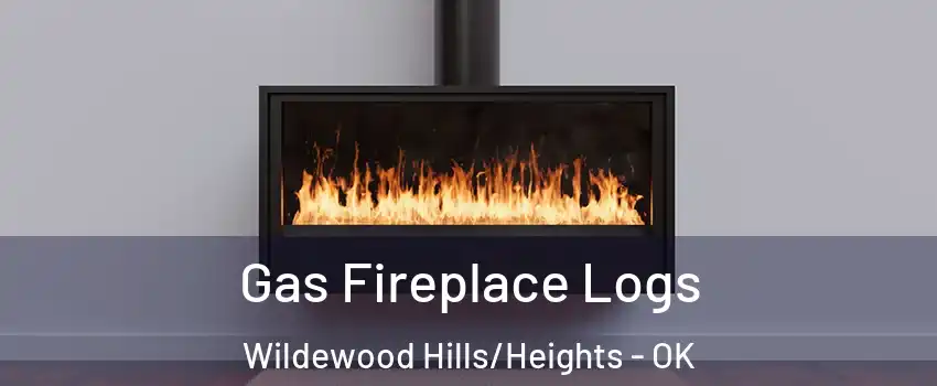 Gas Fireplace Logs Wildewood Hills/Heights - OK