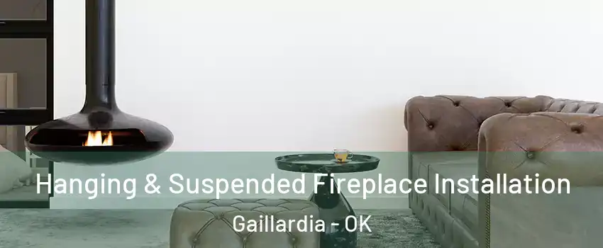 Hanging & Suspended Fireplace Installation Gaillardia - OK