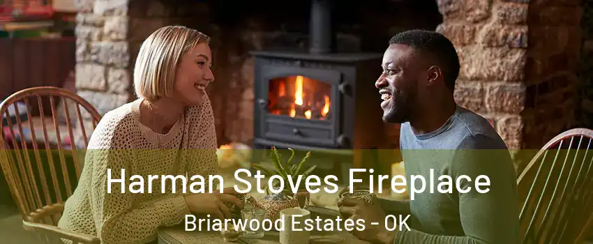 Harman Stoves Fireplace Briarwood Estates - OK