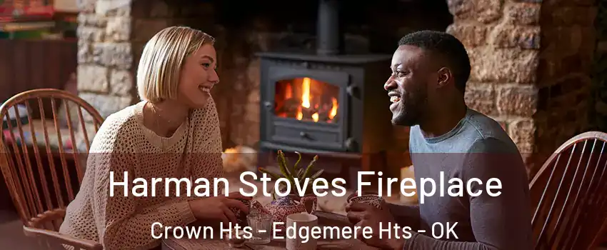 Harman Stoves Fireplace Crown Hts - Edgemere Hts - OK