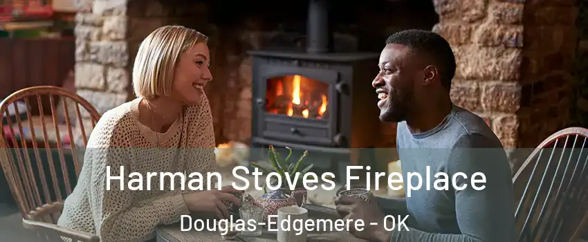 Harman Stoves Fireplace Douglas-Edgemere - OK