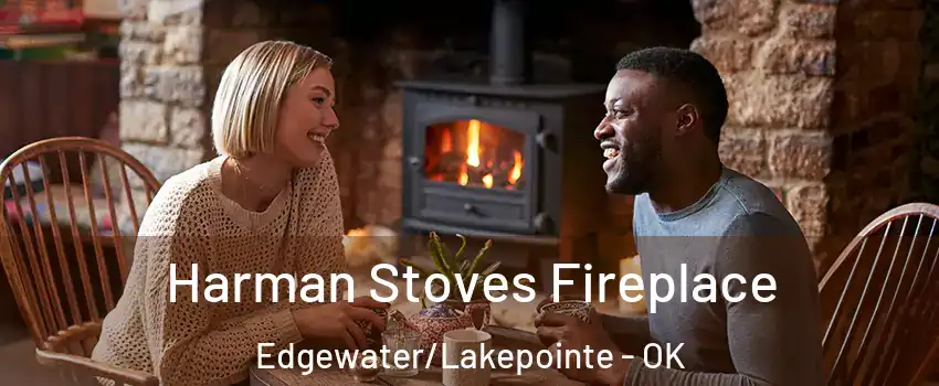 Harman Stoves Fireplace Edgewater/Lakepointe - OK