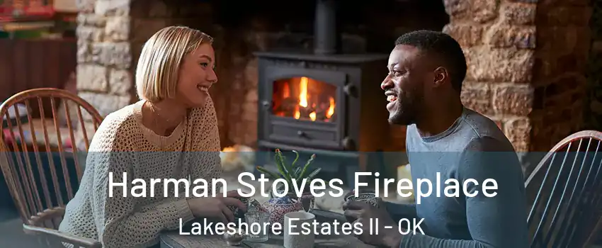 Harman Stoves Fireplace Lakeshore Estates II - OK