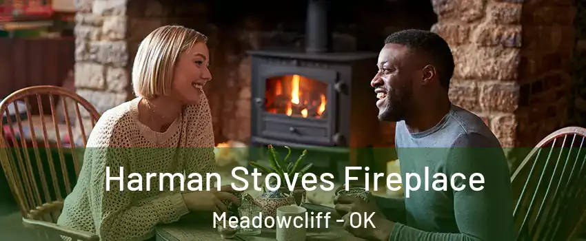 Harman Stoves Fireplace Meadowcliff - OK