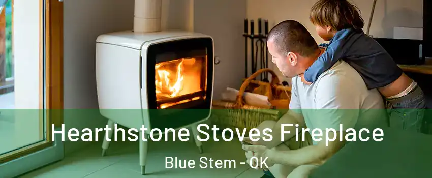 Hearthstone Stoves Fireplace Blue Stem - OK